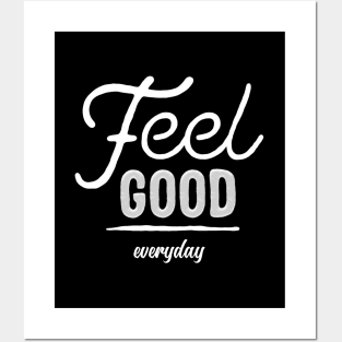 Feel Good Everyday Posters and Art